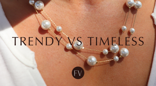 Trendy vs Timeless